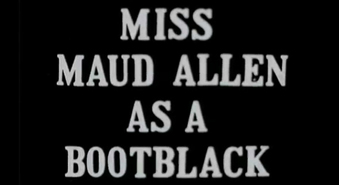 Maud Allan as a Bootblack