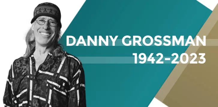 Danny Grossman, 1942-2023